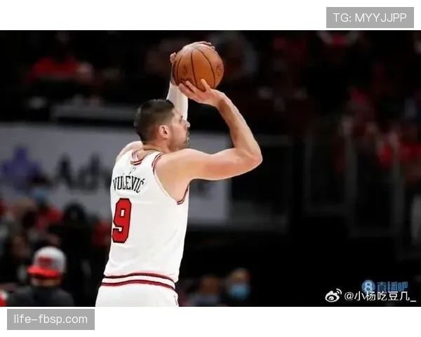 武切维奇内线单打效率提升20%拉开球队内线得分差距